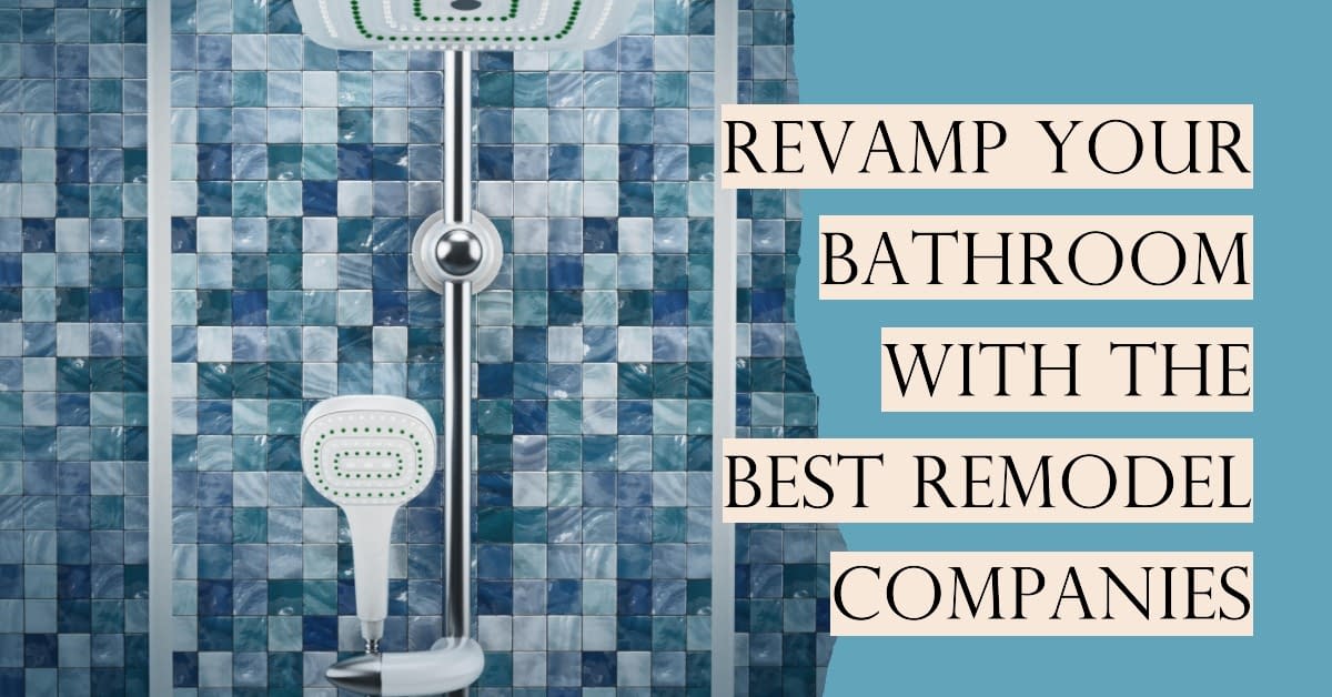 Read more about the article Innovative and Inspiring: The Best Bath Remodel Companies Changing the Game
